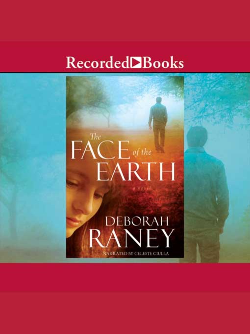 Title details for The Face of the Earth by Deborah Raney - Available